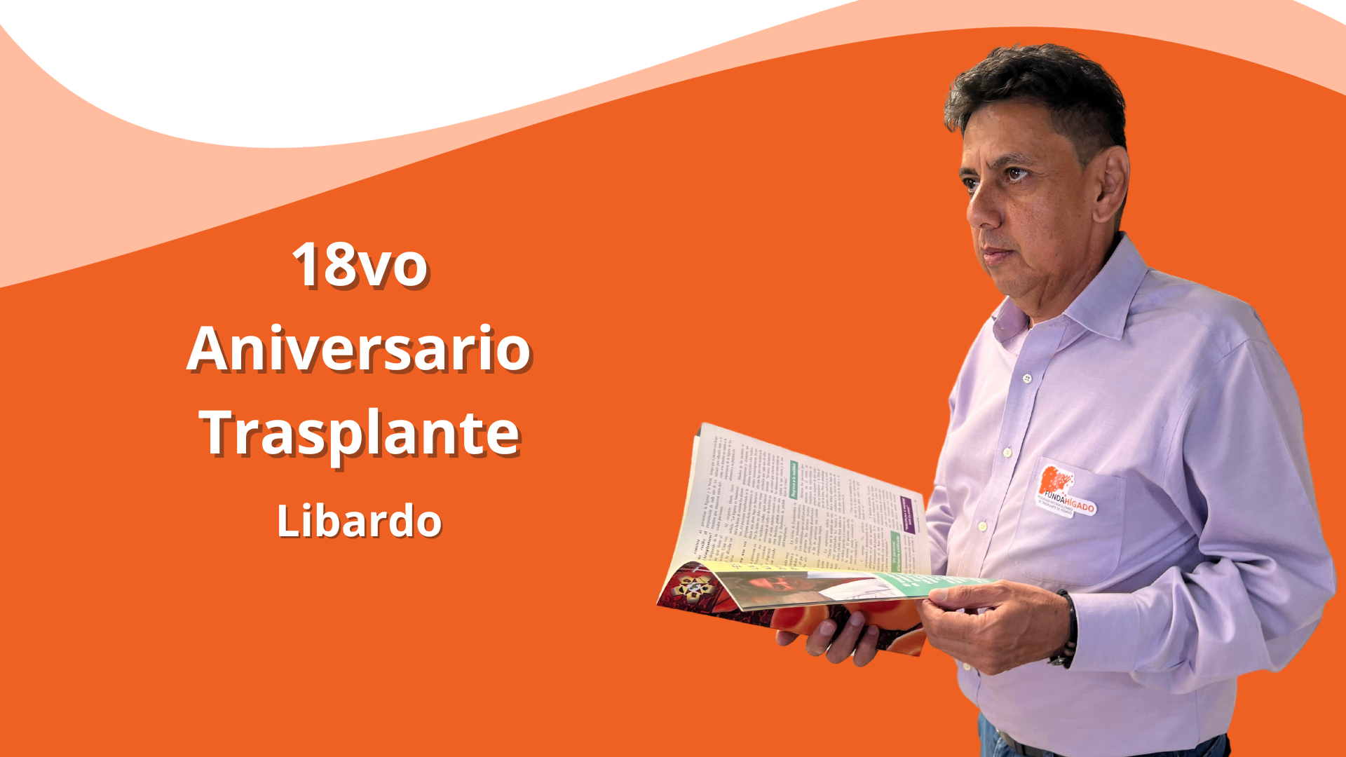 Libardo: 18 Años de Gratitud y Compromiso Después del Trasplante de Hígado.